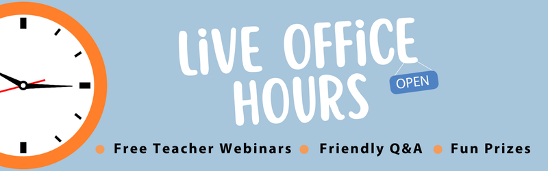 An illustration of a clock and text saying Live Office Hours, Open. Bullet point text says Free Teacher Webinars, Friendly Q&A, Fun Prizes.